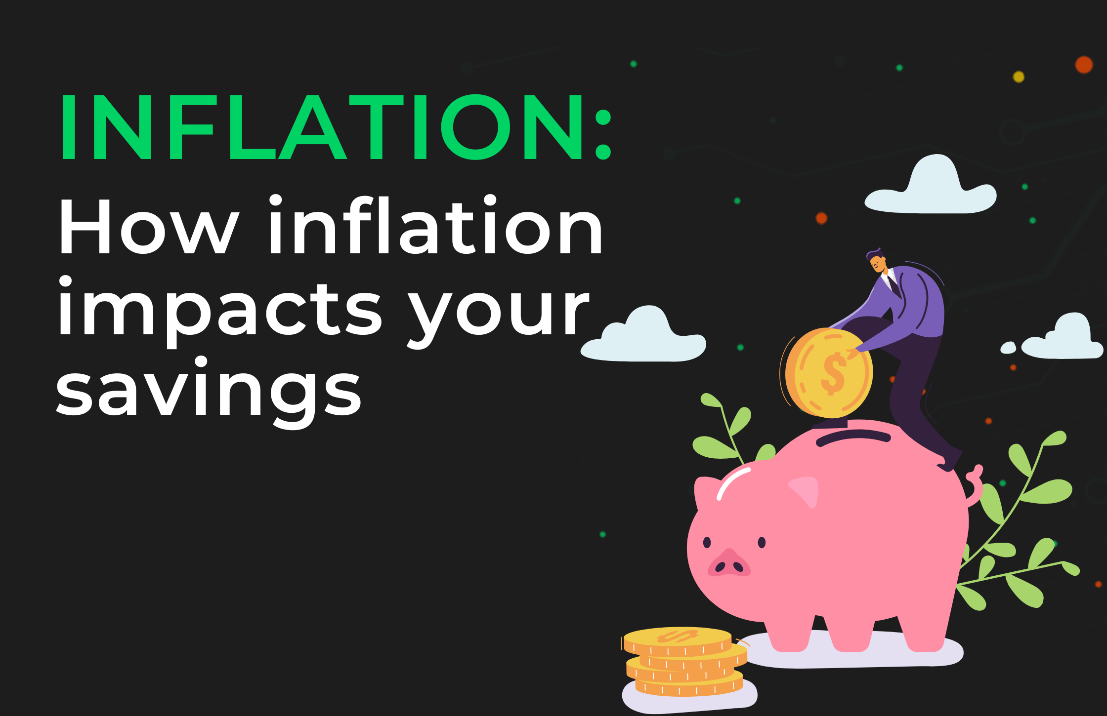 Understanding Inflation and it’s impact on your money